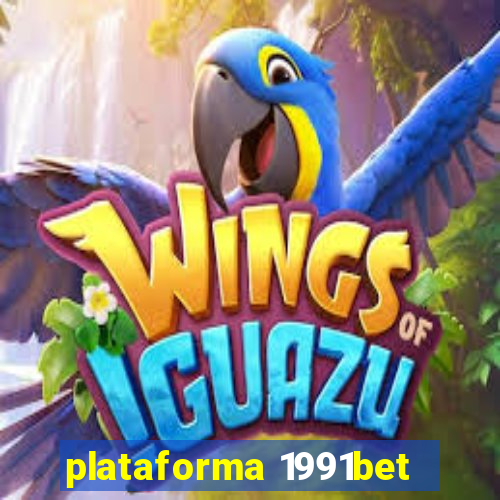 plataforma 1991bet